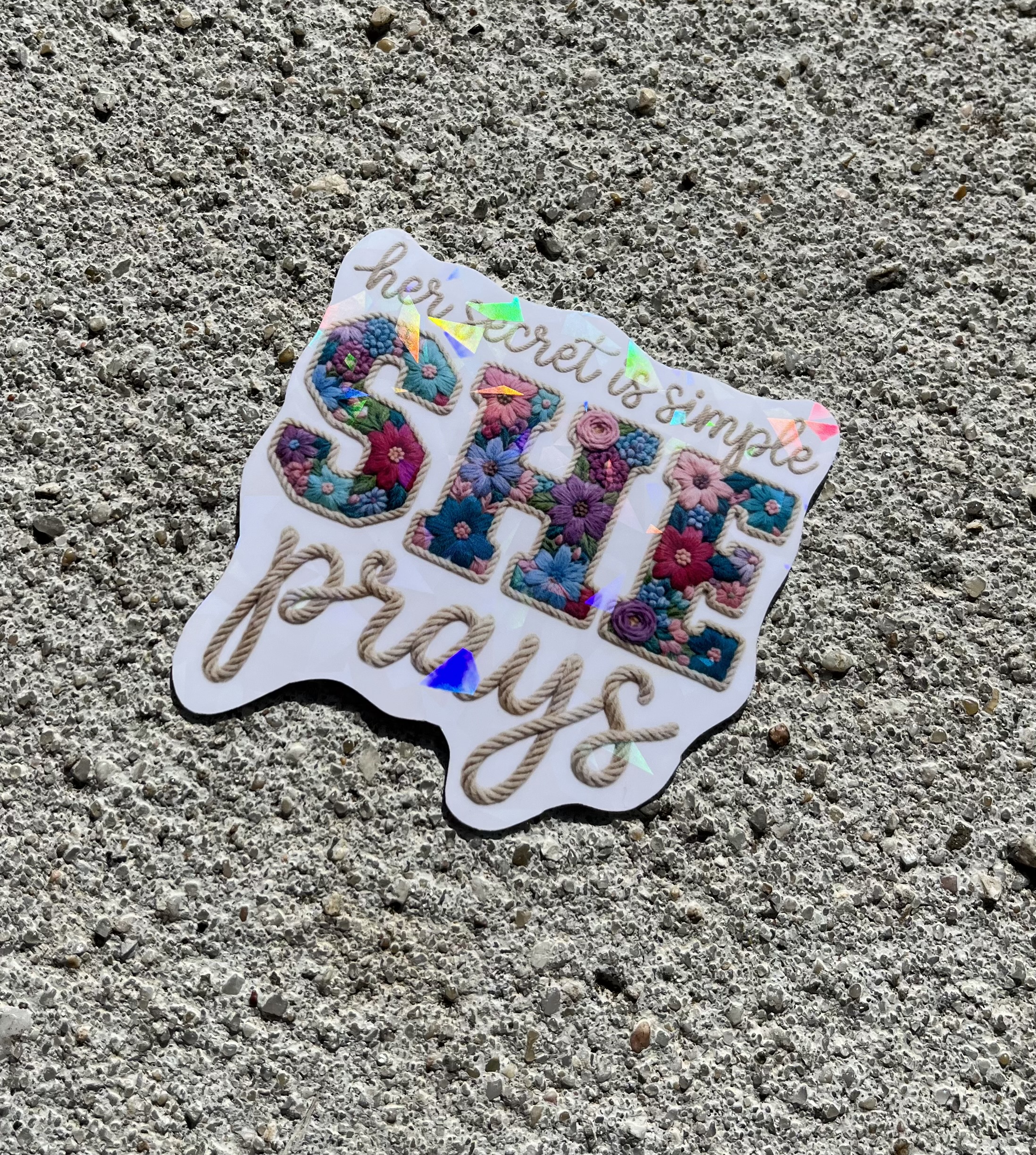Her secret is simple, she prays Holographic Christian Sticker