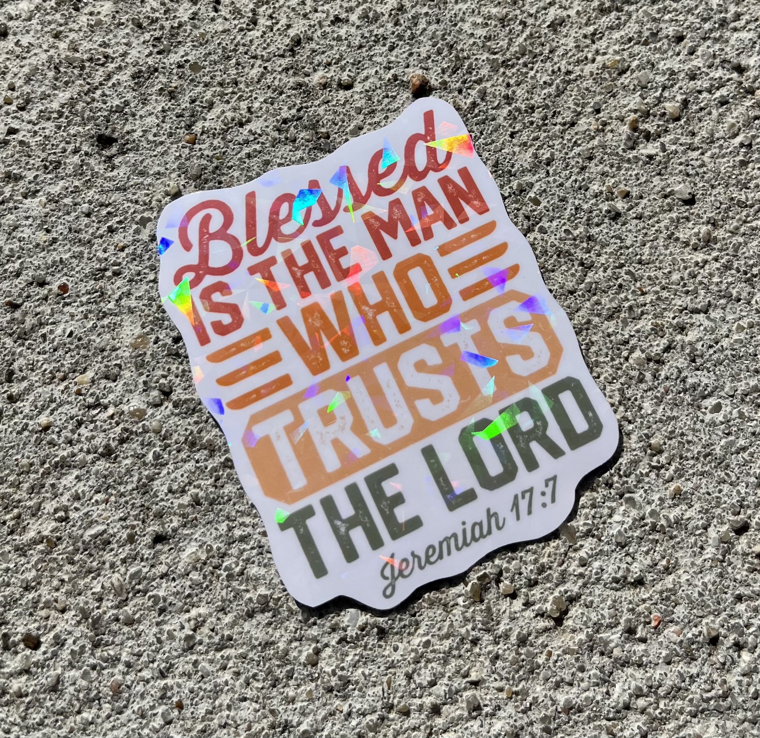 Blessed Is the Man Who Trusts the Lord Jeremiah 17:7 Bible Verse Holographic Christian Sticker
