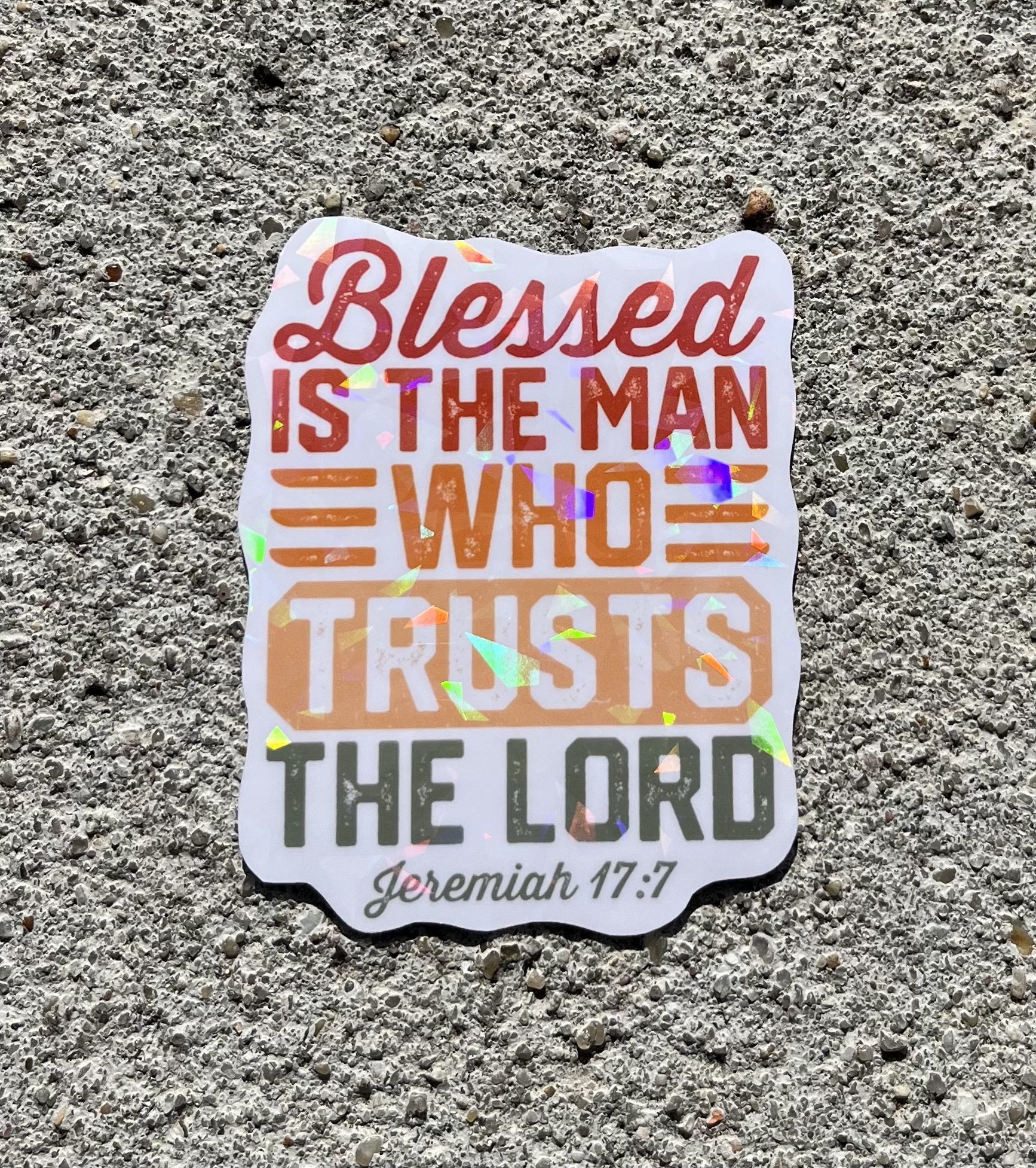 Blessed Is the Man Who Trusts the Lord Jeremiah 17:7 Bible Verse Holographic Christian Sticker