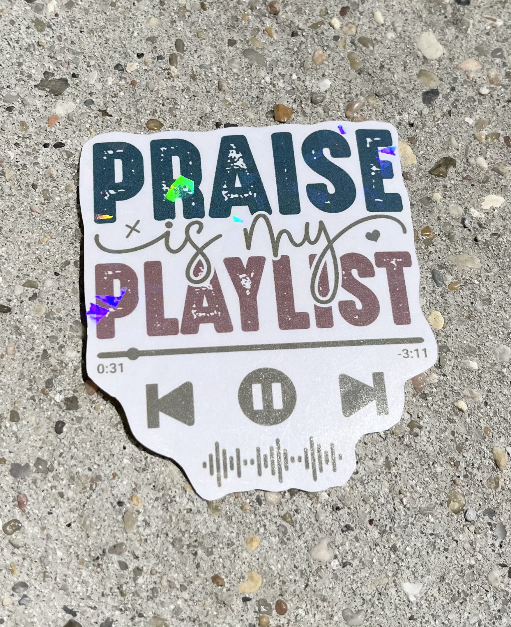 Praise Is My Playlist Holographic Christian Sticker