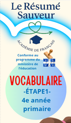 Résumé de vocabulaire pour 4 e année primaire 