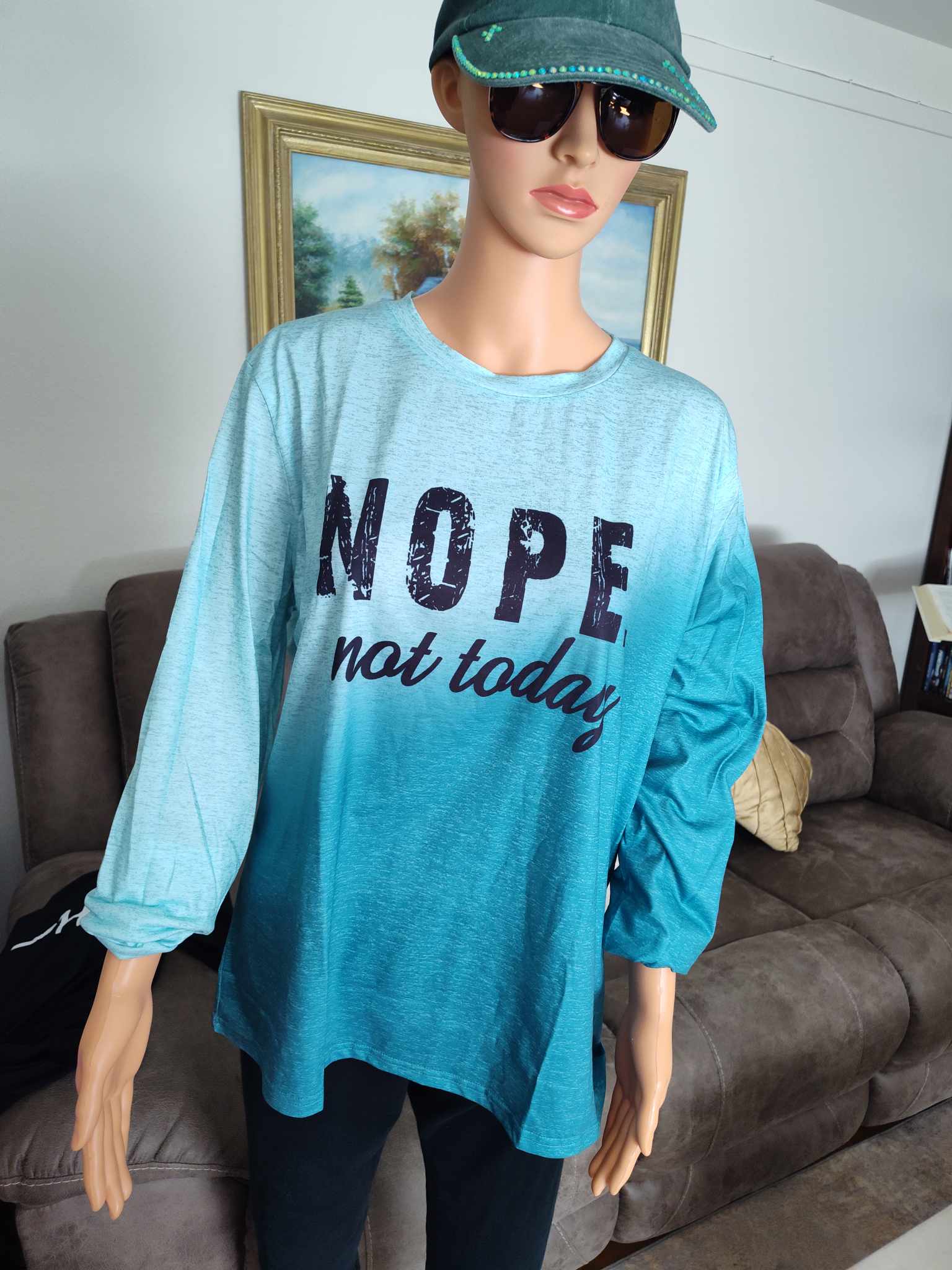 Nope. Not Today Teal with black writing Graphic Print T-Shirt
