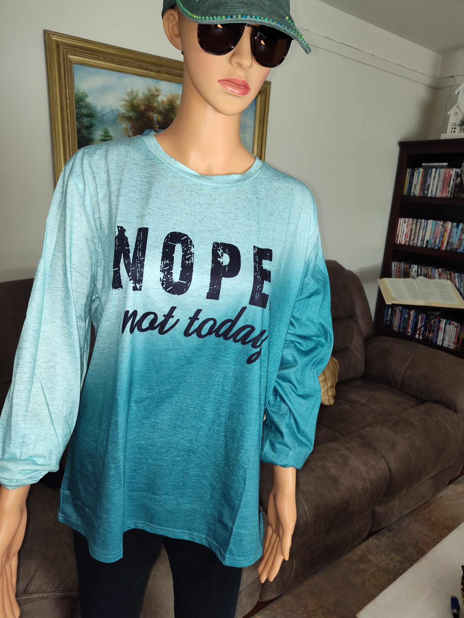 Nope. Not Today Teal with black writing Graphic Print T-Shirt