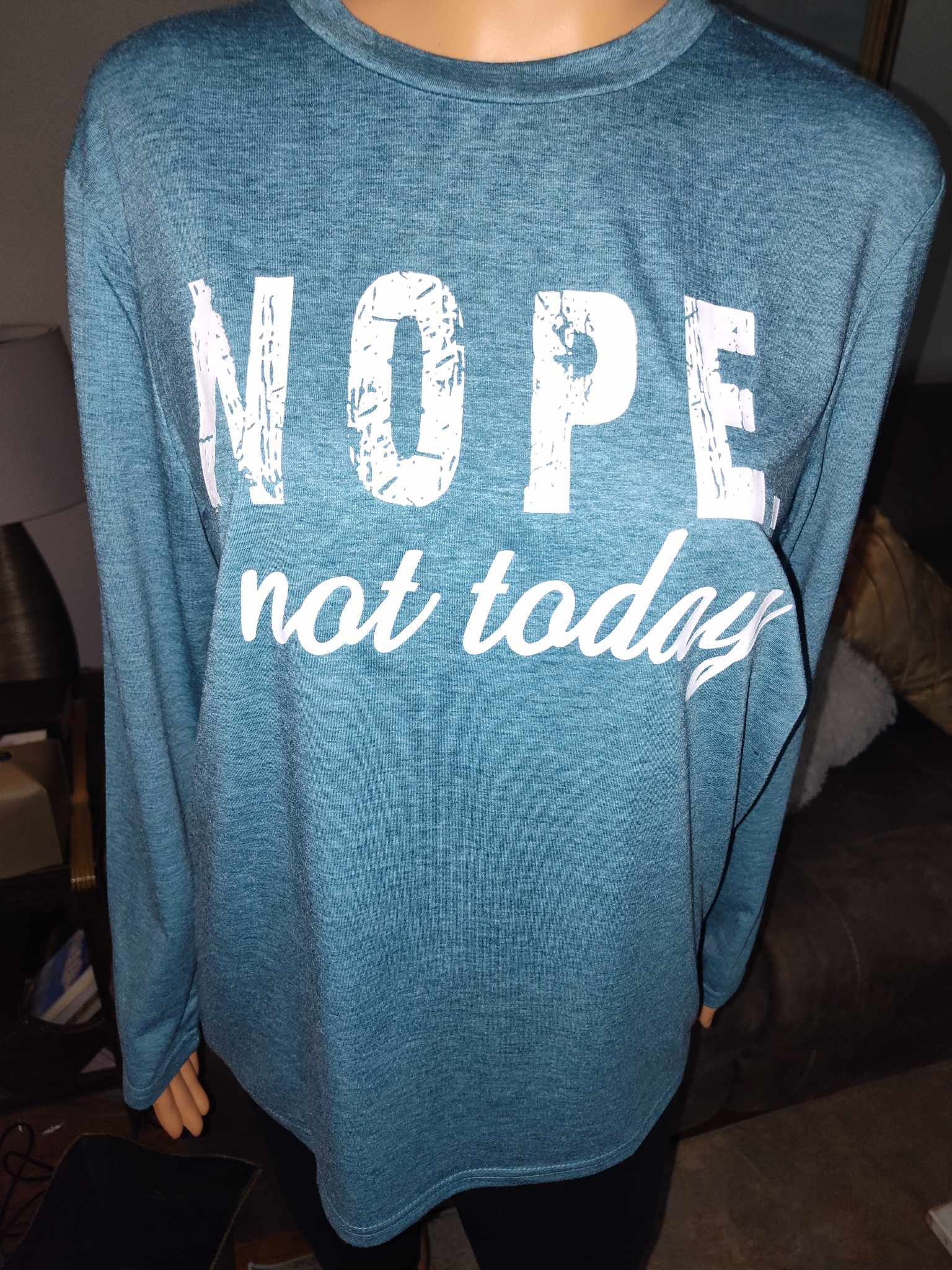 Nope. Not Today. Casual Teal Long Sleeve Shirt