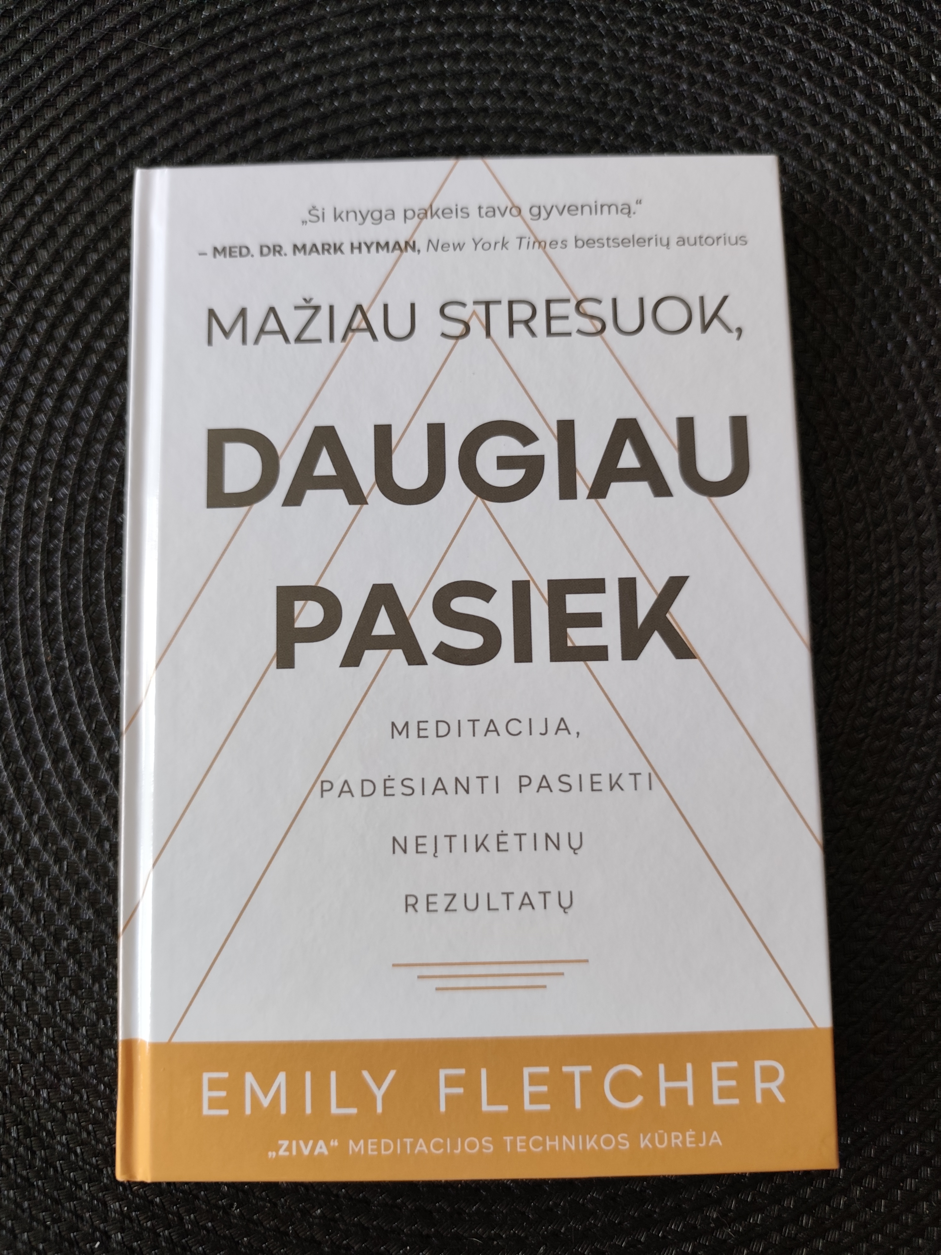 Knyga "Mažiau stresuok, daugiau pasiek"