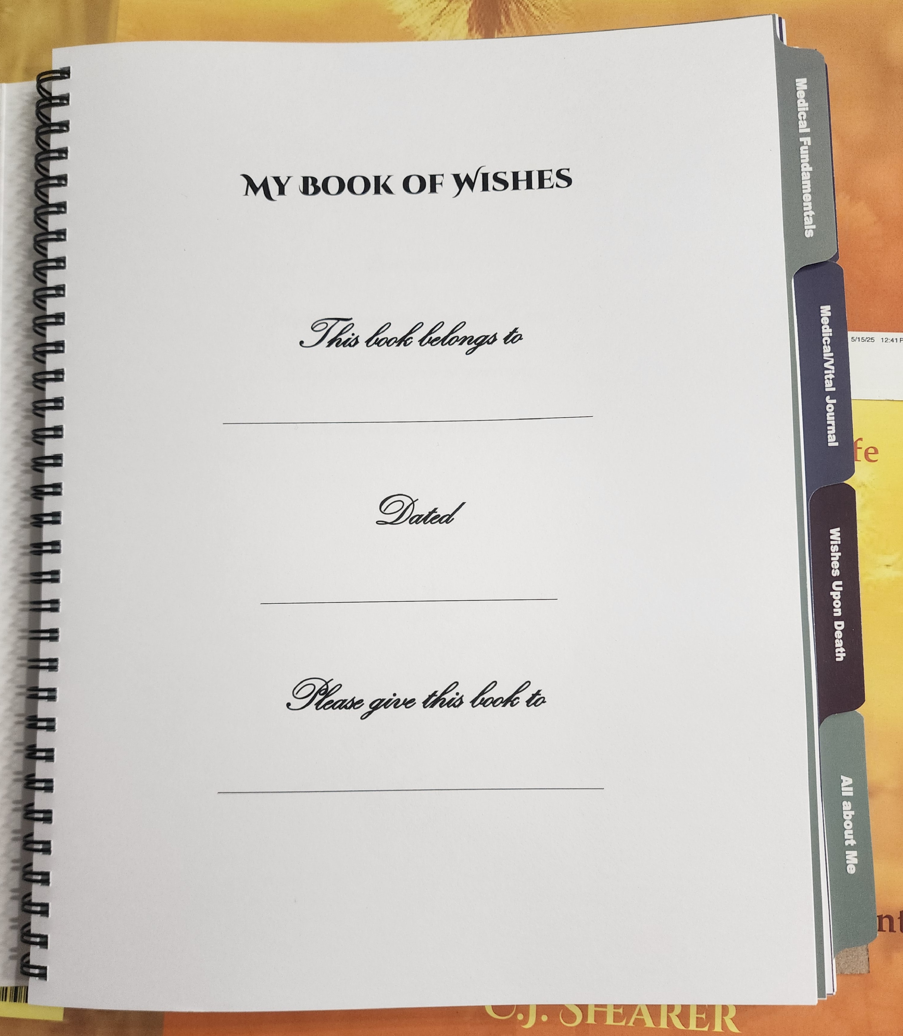 1 Book Only - My Book of Wishes - The Ultimate End-of-Life Planner & Organizer - Choose Hardcover or Concealed Spiral, Both with Soft touch Cover
