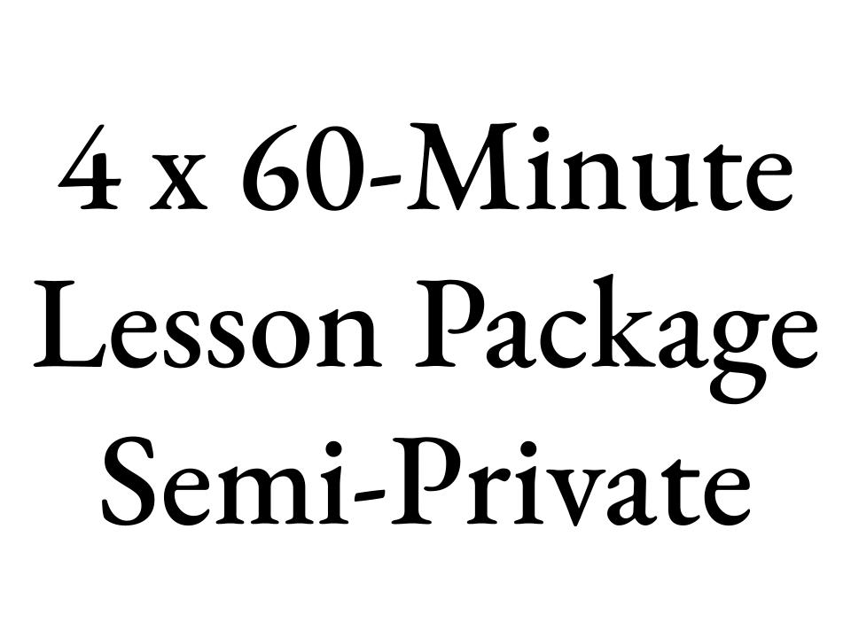 4 x 60-Minute Semi-Private Lesson Package