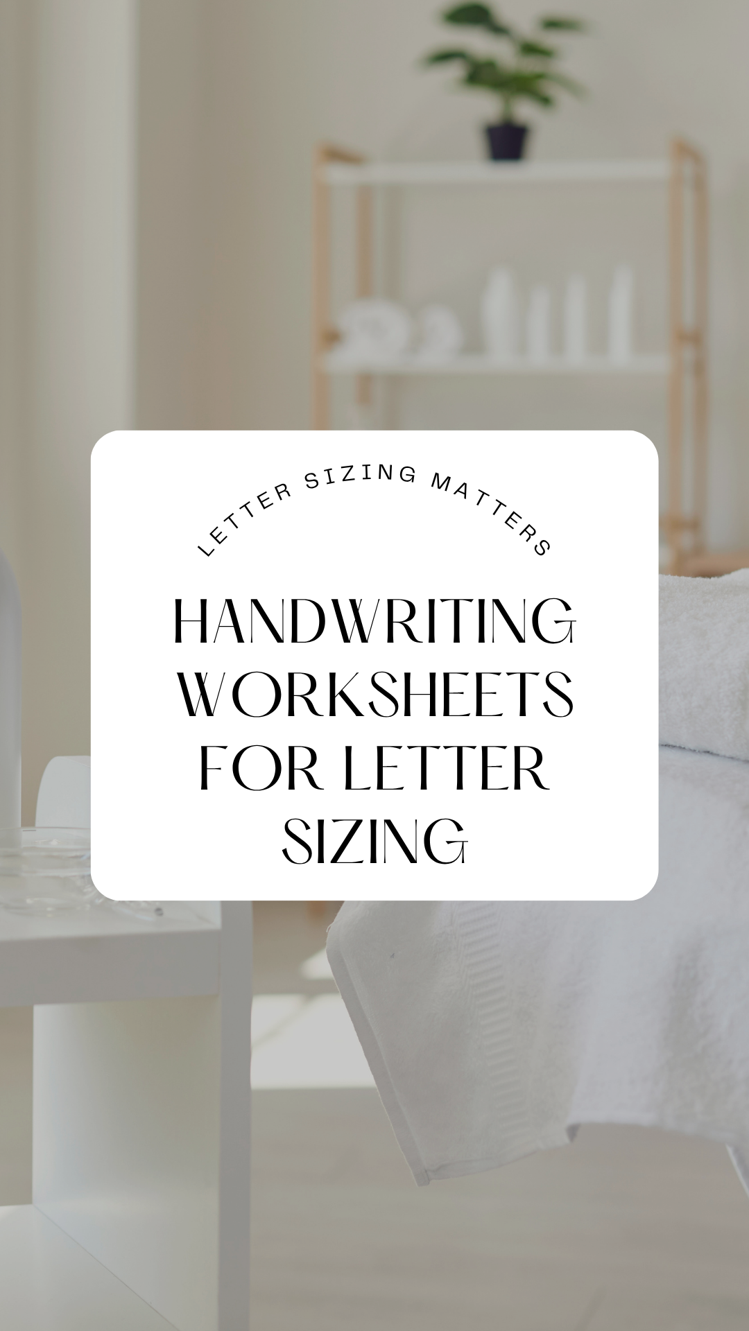 Sizing Matters: Letter Size Awareness Worksheets for Kids