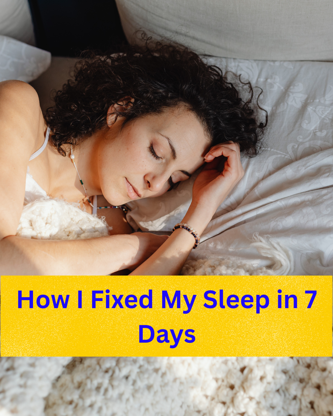 Fix Your Sleep in 7 Days — Without Pills, Stress, or Guesswork