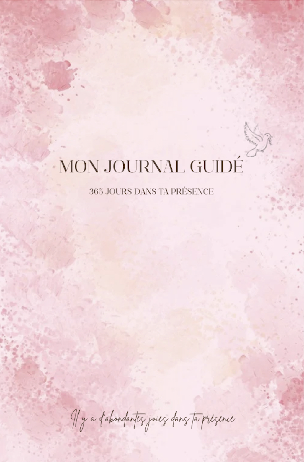 Mon journal guidé : 365 jours dans ta présence