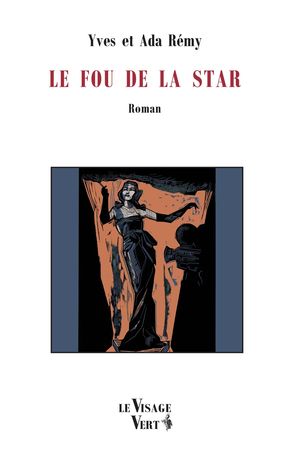 Le Fou de la Star ~ Yves Rémy et Ada Rémy