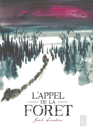 L'Appel de la forêt ~ Jack LONDON 
