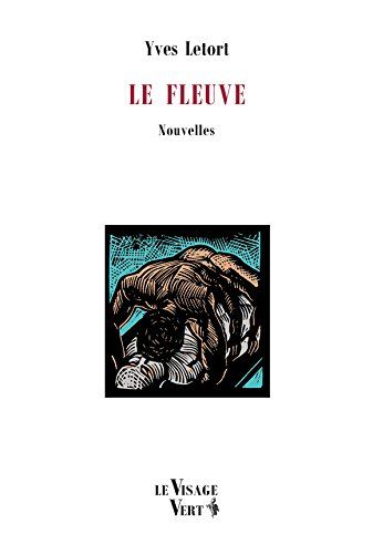 Le Fleuve ~ Yves Letort