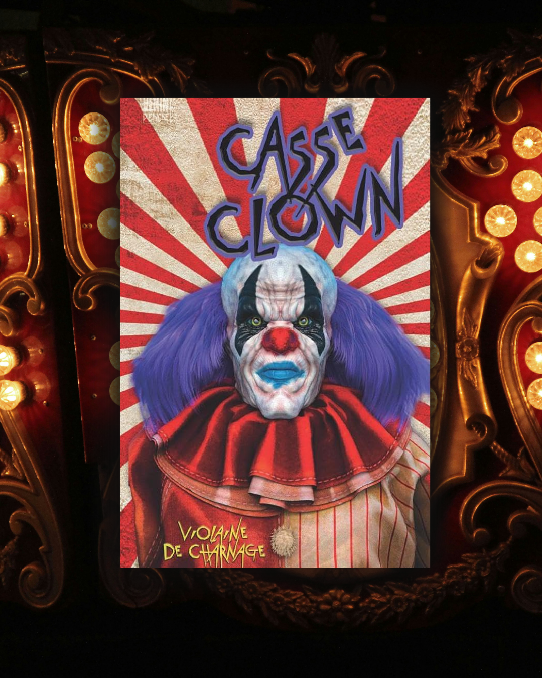 Casse Clown ~ Violaine de Charnage