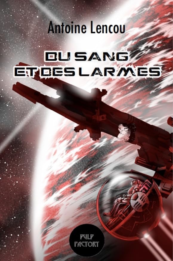 Du Sang et des Larmes ~ Antoine Lencou