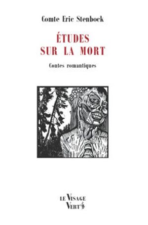 Etudes sur la Mort ~ Comte Éric STENBOCK, Olivier NAUDIN, Florence BONGNI