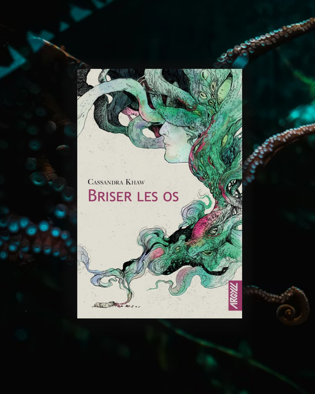 Briser Les Os ~ Cassandra Khaw
