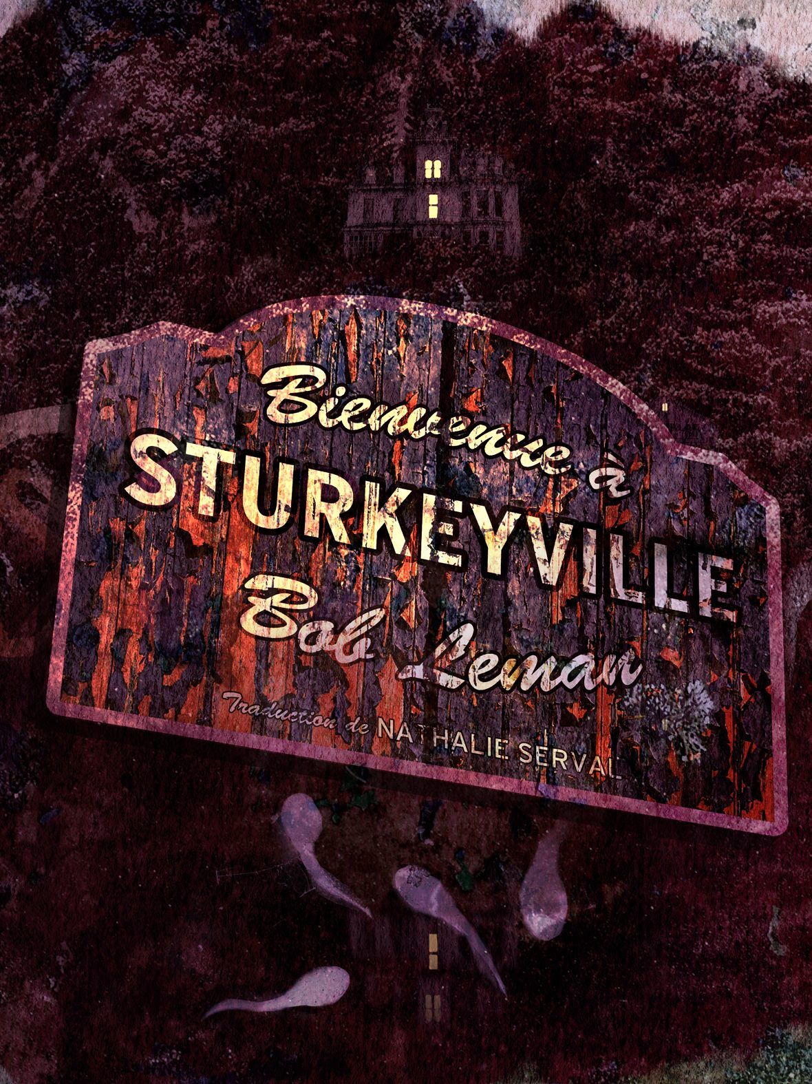 Bienvenue à Sturkeyville ~ Bob Leman