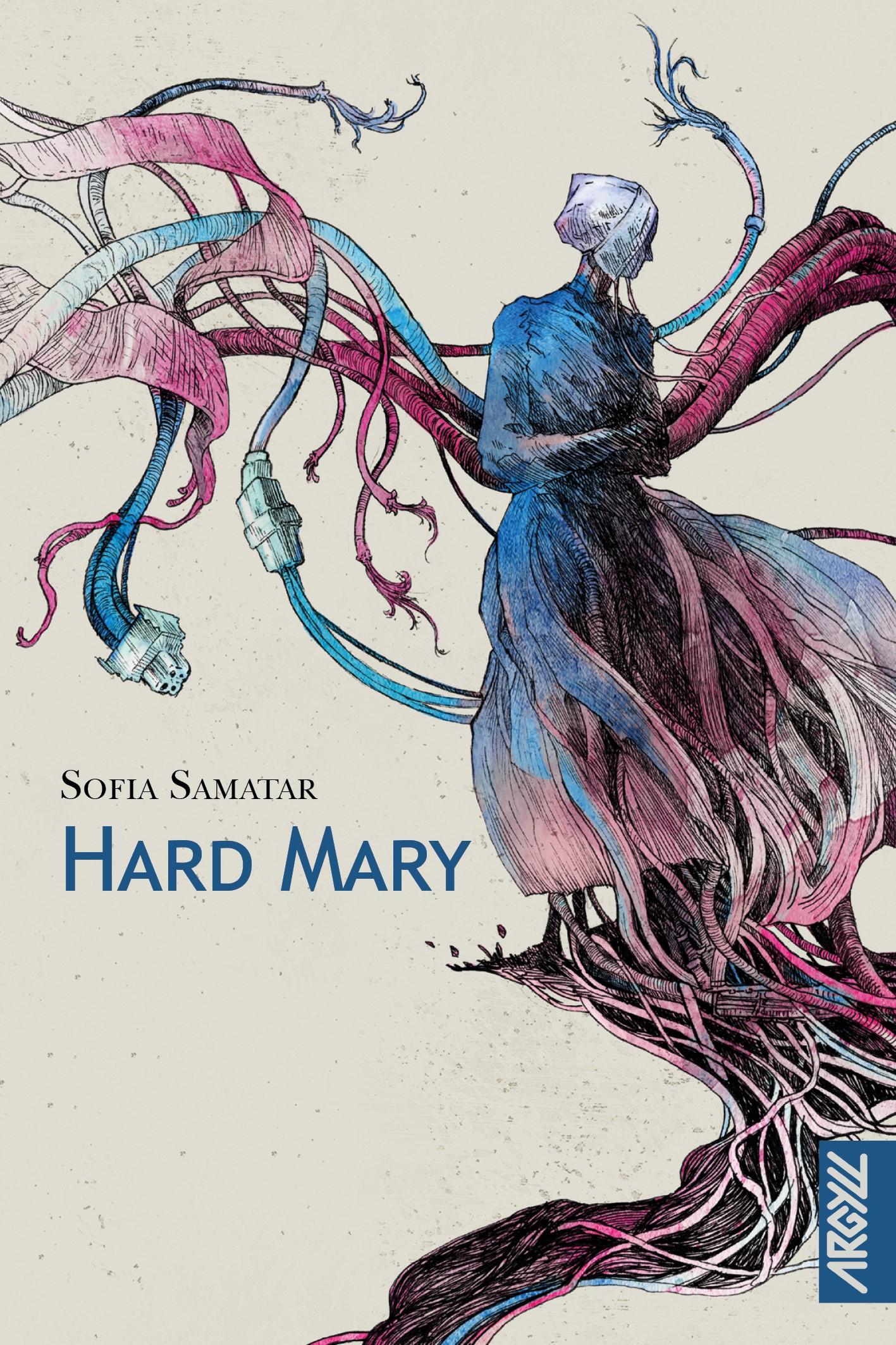 Hard Mary ~ Sofia Samatar