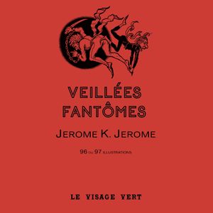 Veillées Fantômes ~ Jerome K. Jerome