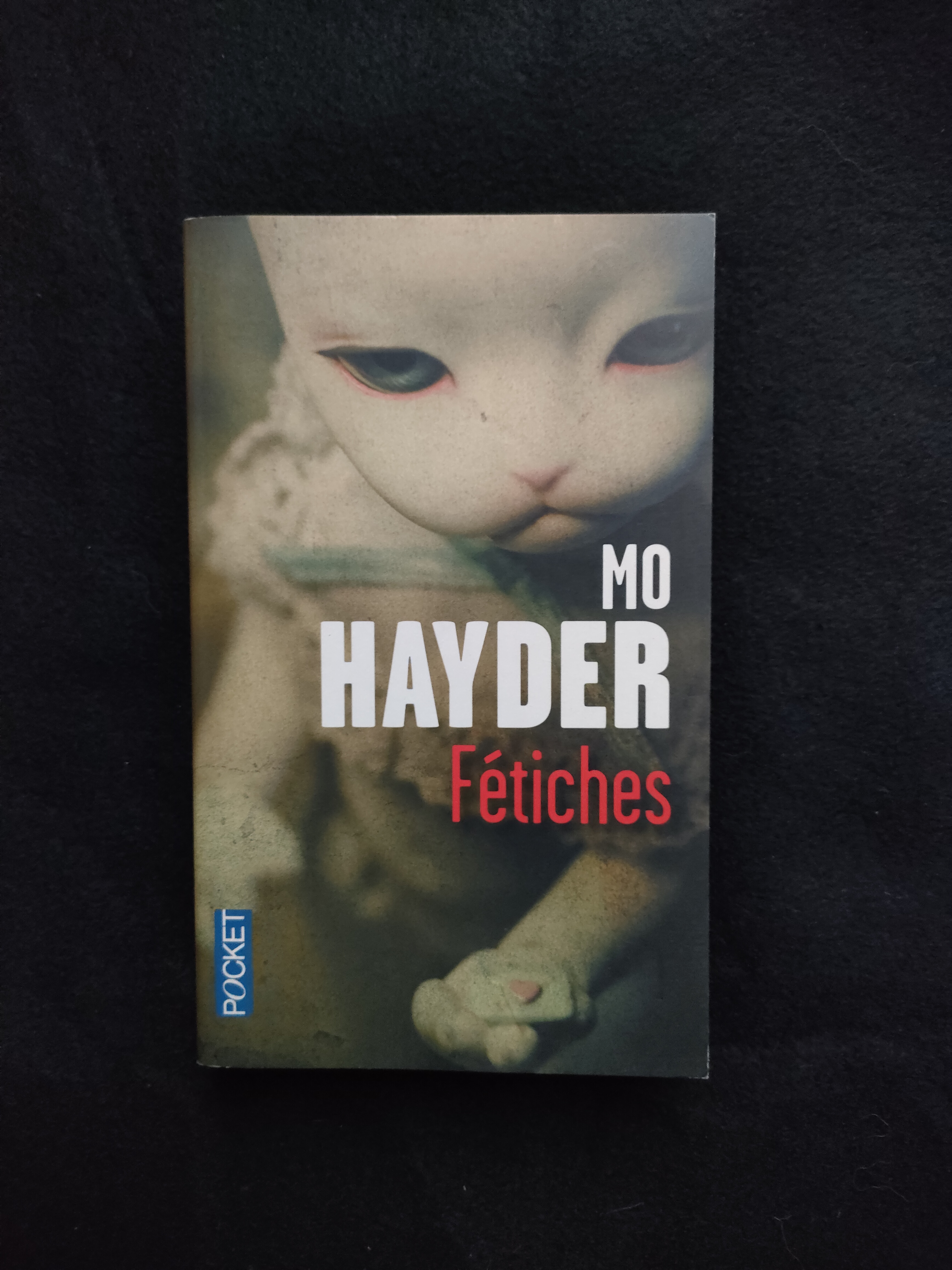 Fétiches ~ Mo Hayder
