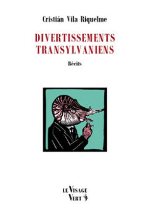 Divertissements Transylvaniens ~ Cristian Vila Riquelme