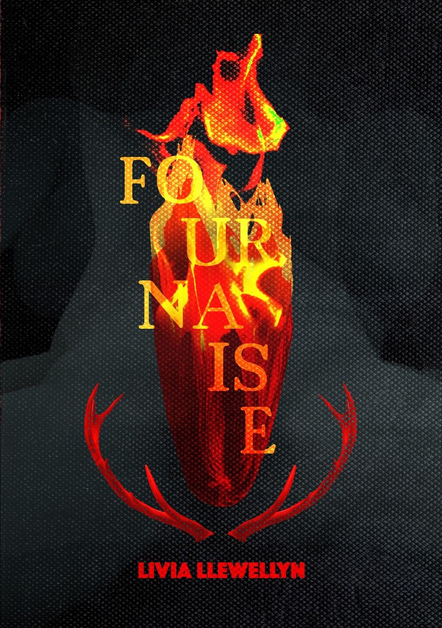 Fournaise ~ Livia LLEWELLYN