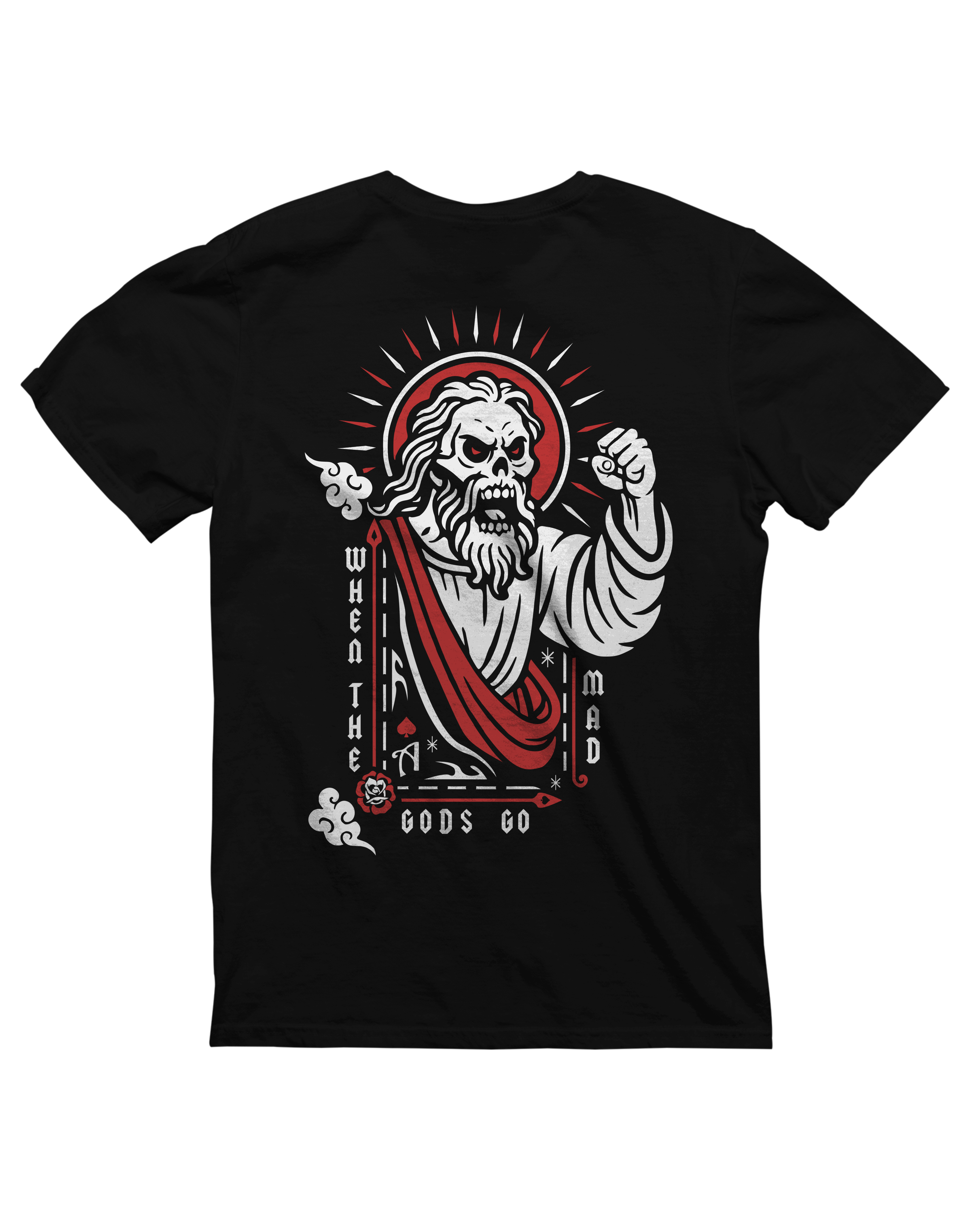 WHEN THE GODS GO MAD T-Shirt