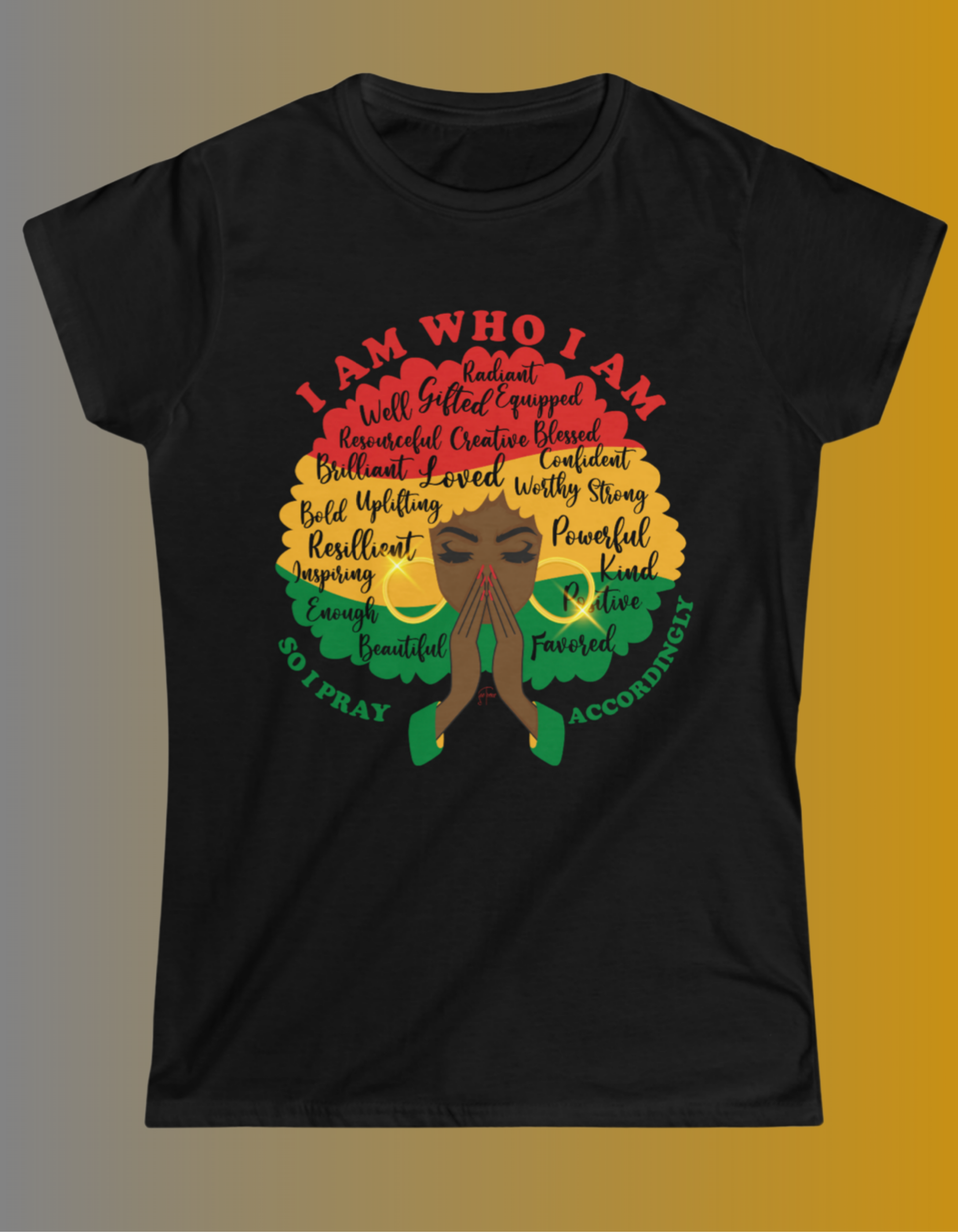 "I Am Who I Am" Inspirational Women's T-Shirt