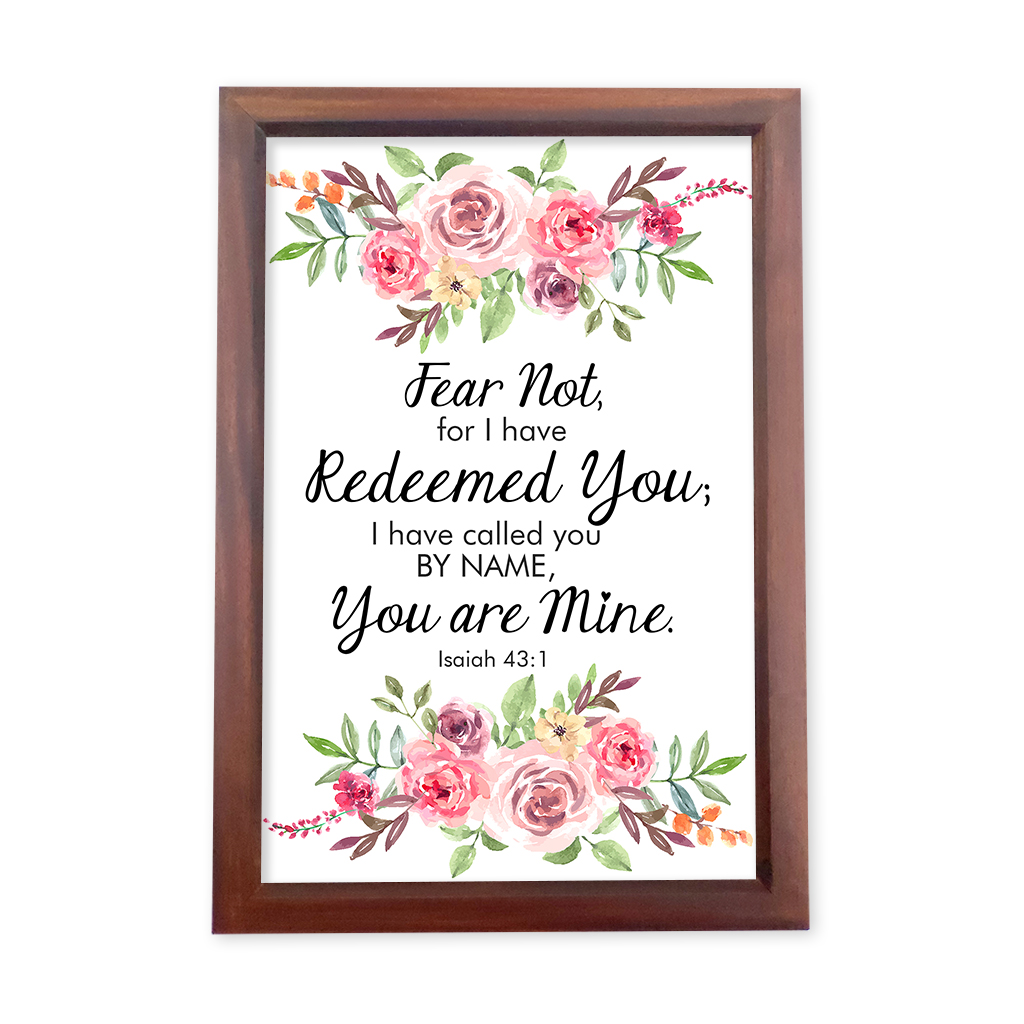 Fear not for I have redeemed you