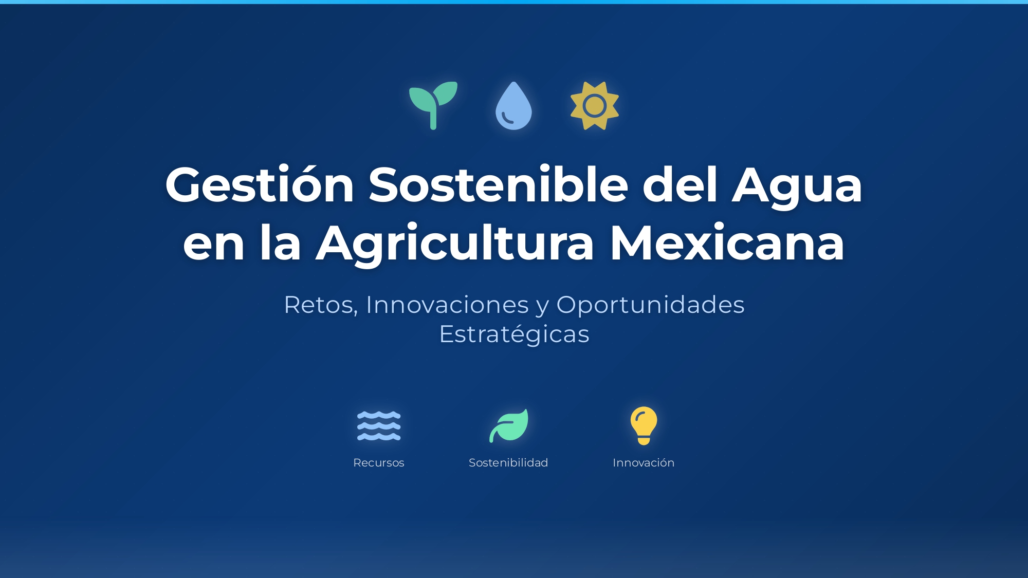 Gestión Sostenible del Agua en la Agricultura Mexicana