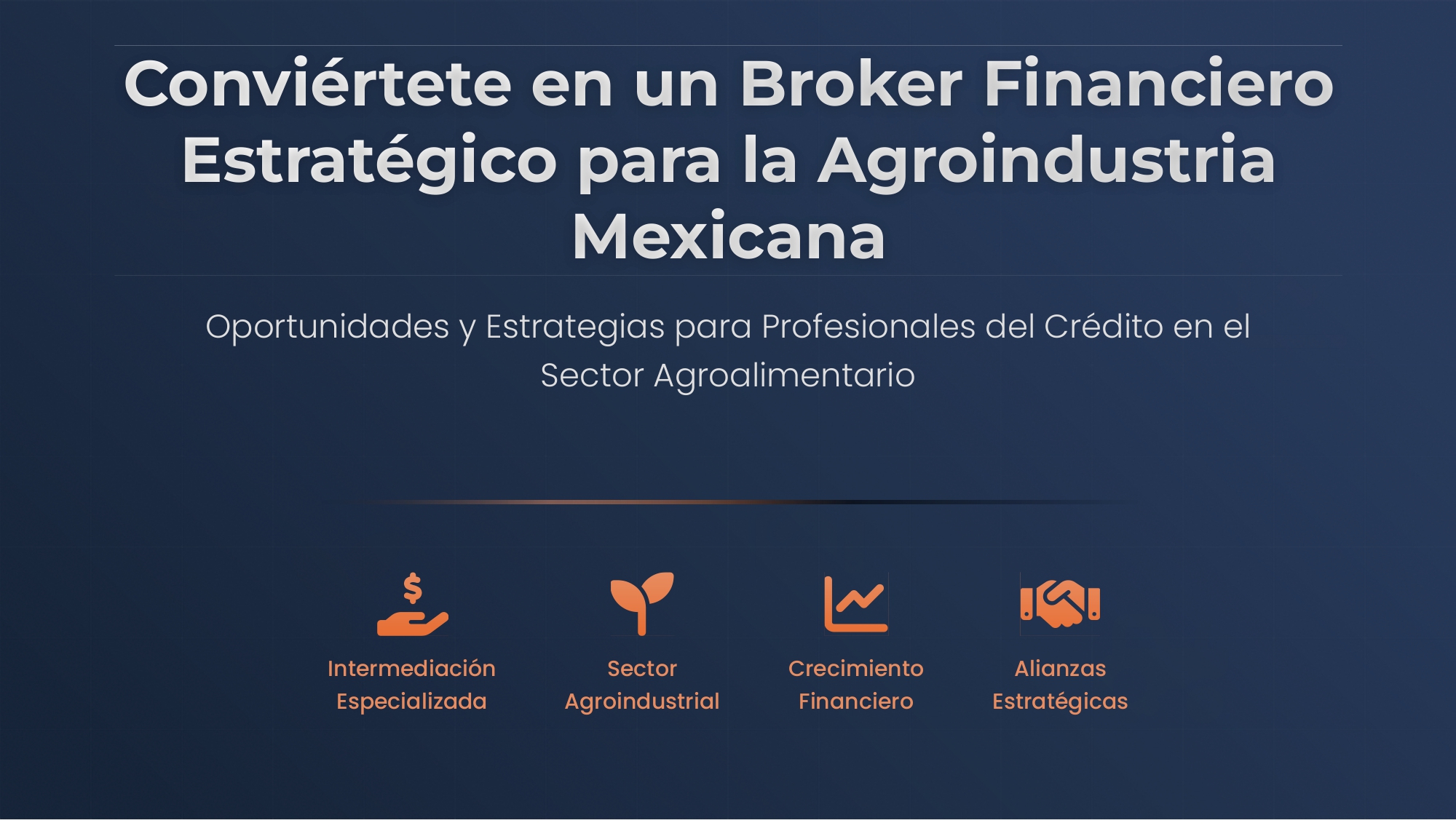 Conviértete en un broker financiero estratégico para la agroindustria