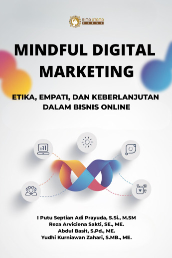 Mindful Digital Marketing: Etika, Empati, dan Keberlanjutan dalam Bisnis Online