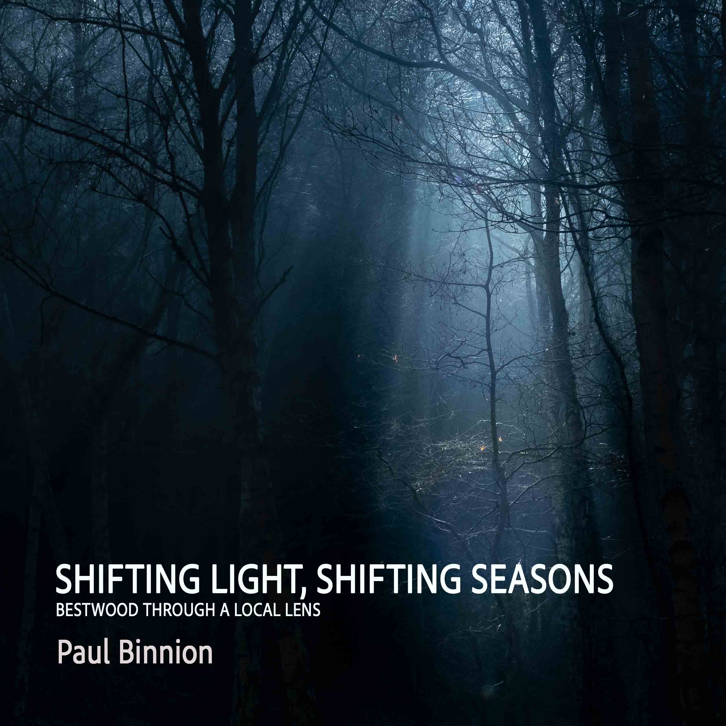Shifting Light, Shifting Seasons: Bestwood Through a Local Lens (Standard Edition)