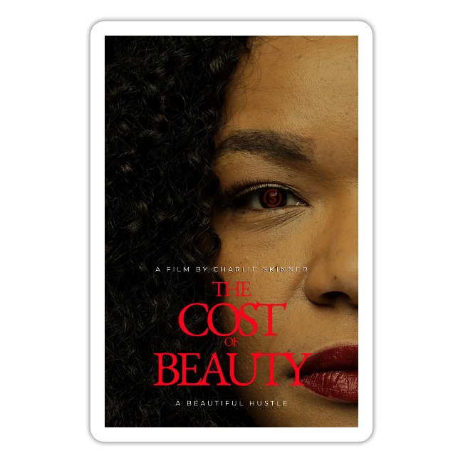 The Cost of Beauty Poster Sticker