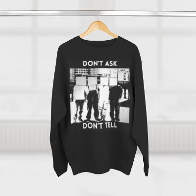 Don't Ask Don't Tell Unisex Crewneck Sweatshirt