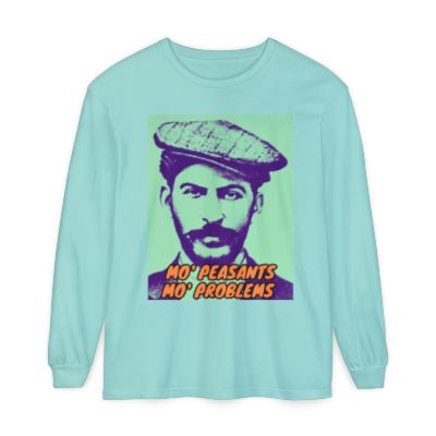 Mo' Peasants, Mo' Problems Unisex Garment-dyed Long Sleeve T-Shirt