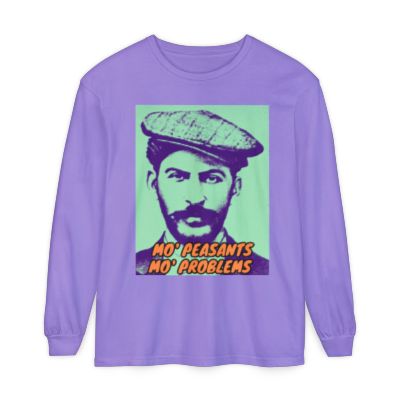 Mo' Peasants, Mo' Problems Unisex Garment-dyed Long Sleeve T-Shirt