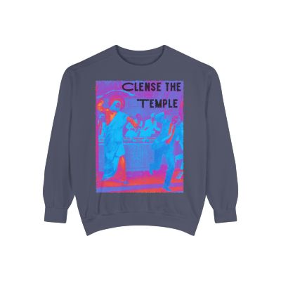 Cleanse the Temple Unisex Garment-Dyed Sweatshirt