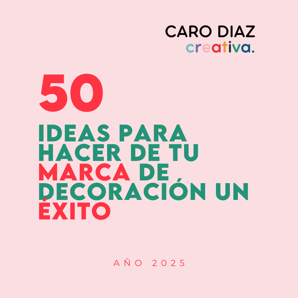 50 Ideas para Hacer de tu Marca de Decoración un Éxito