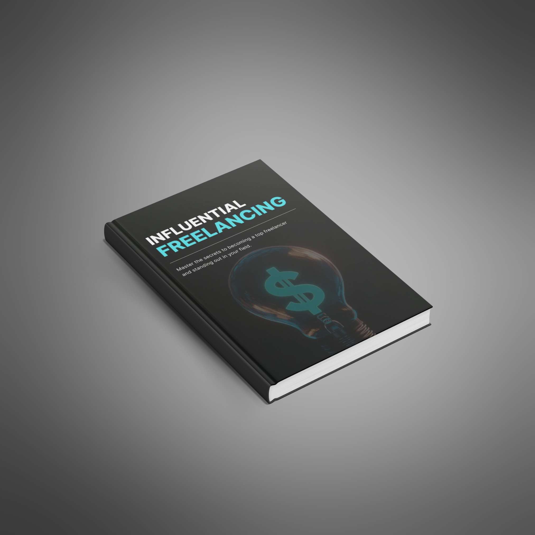 Influential Freelancing - Ebook