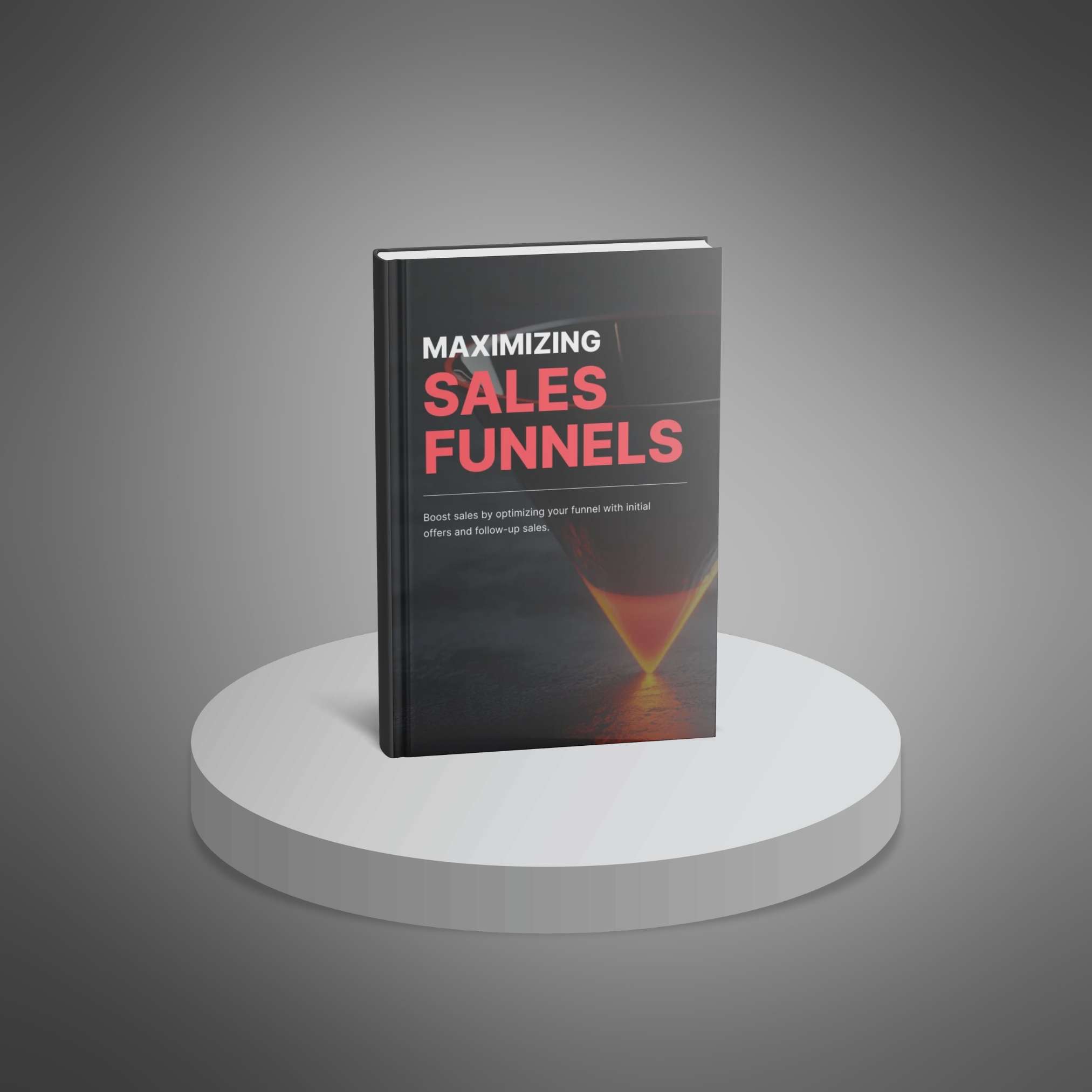 Maximizing Sales Funnels – Ebook