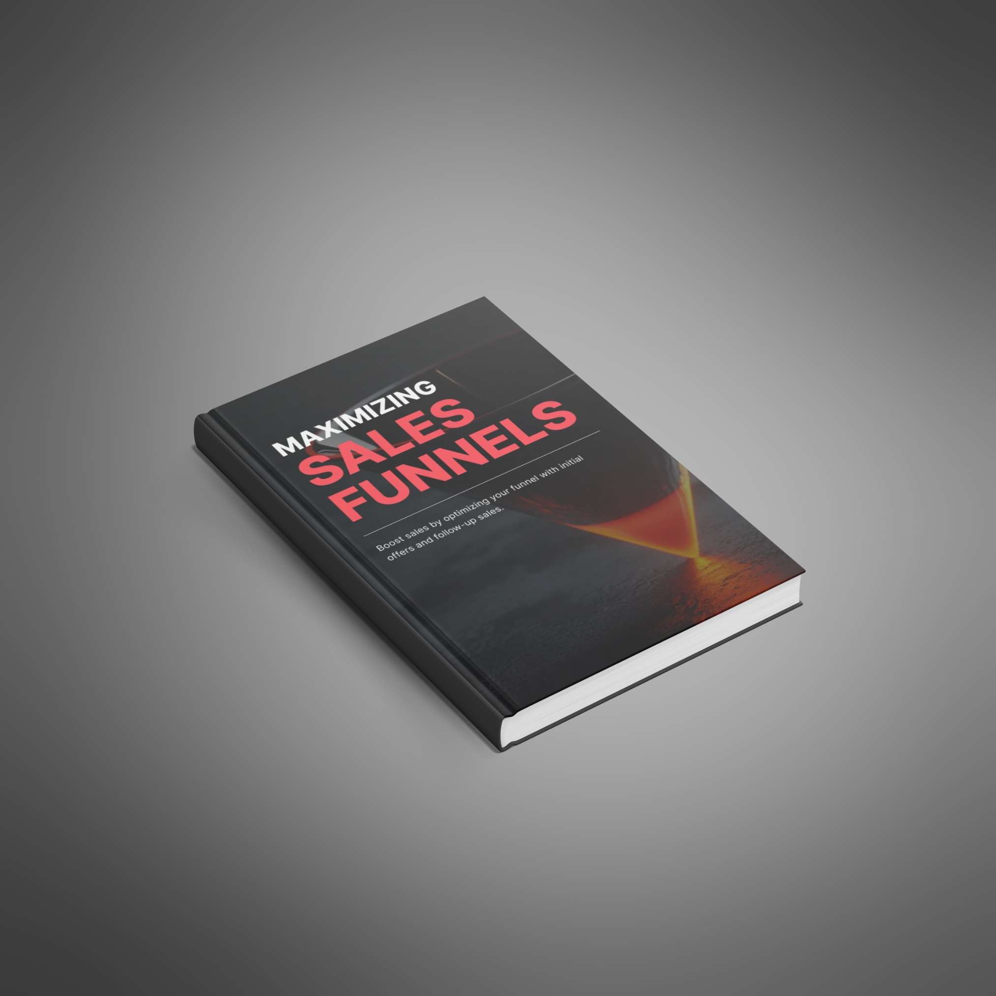 Maximizing Sales Funnels – Ebook