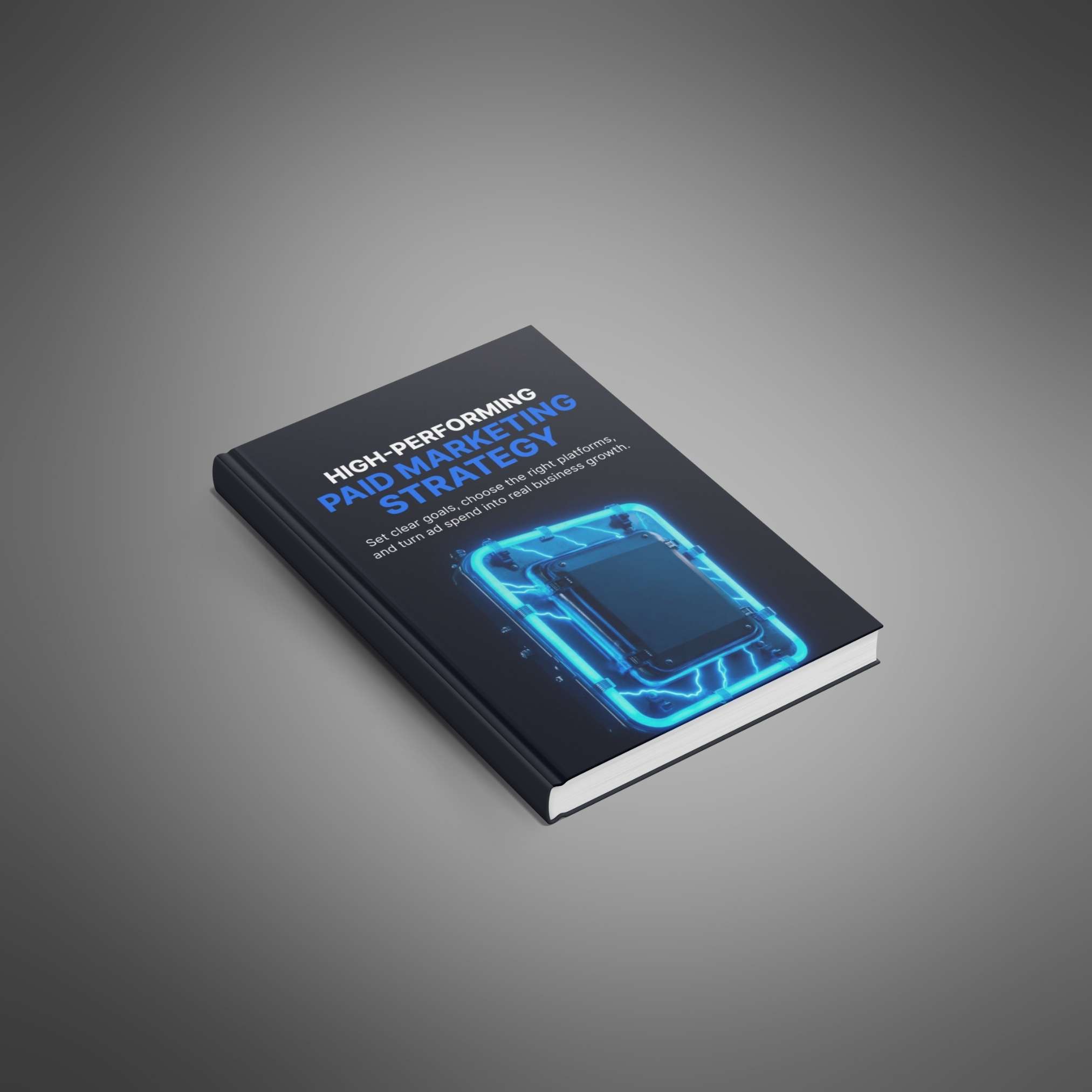 High-Performing Paid Marketing Strategy - Ebook