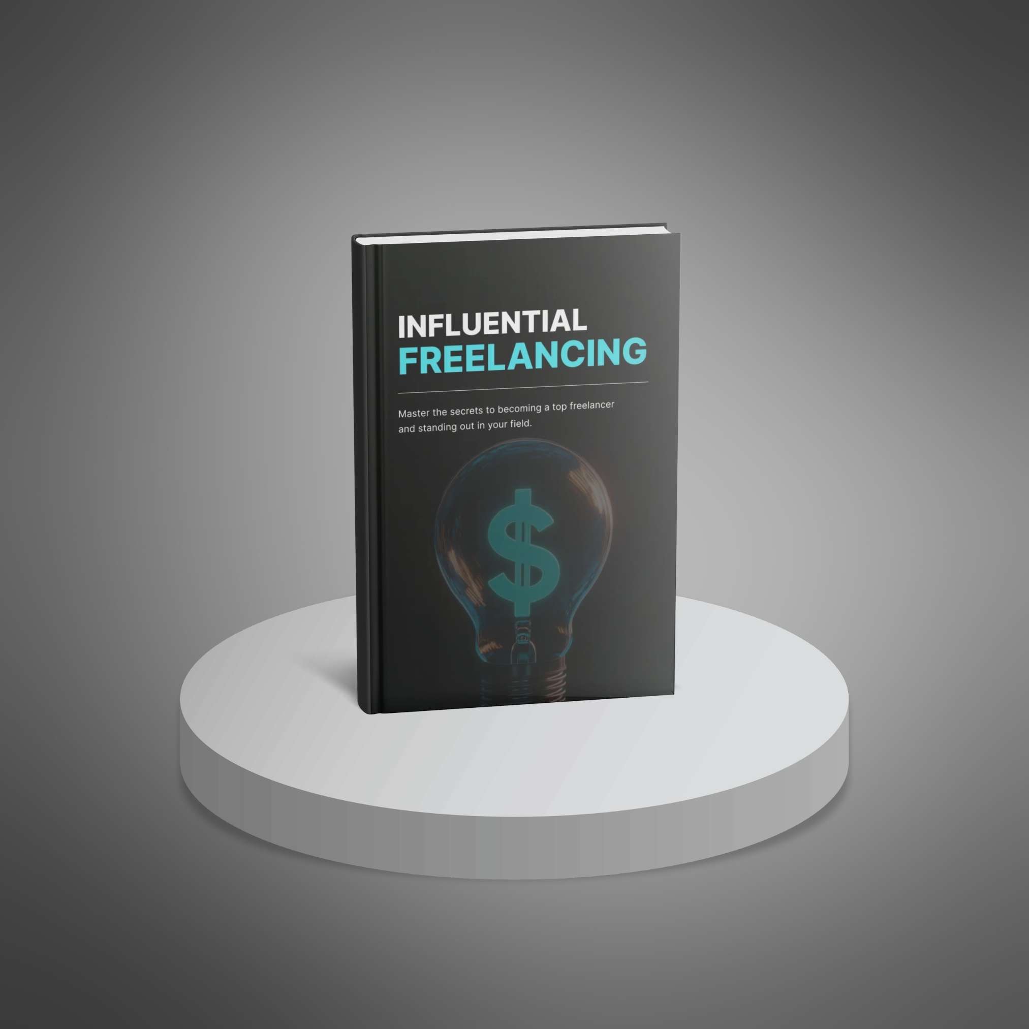 Influential Freelancing - Ebook