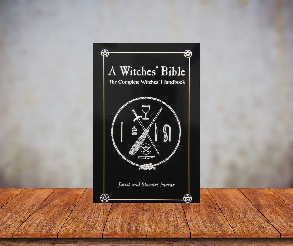 A Witches' Bible: The Complete Handbook by Farrar & Farrar