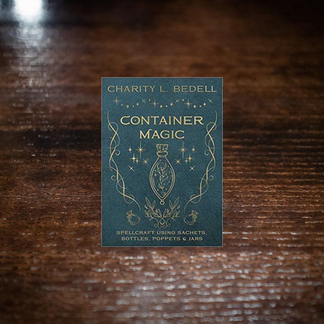 Container Magic Spell Book by Charity L Bedell: Witchcraft for Beginners