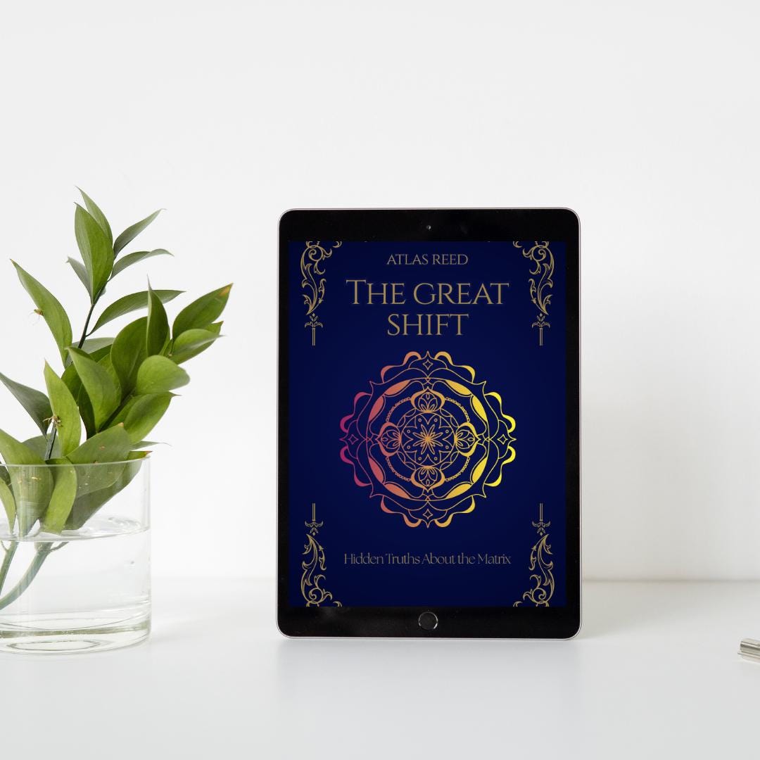 The Great Shift | Hidden Truths About The Matrix | Forbidden Knowledge Digital Book: Consciousness Rising & Soul Remembering | Truth Seeker