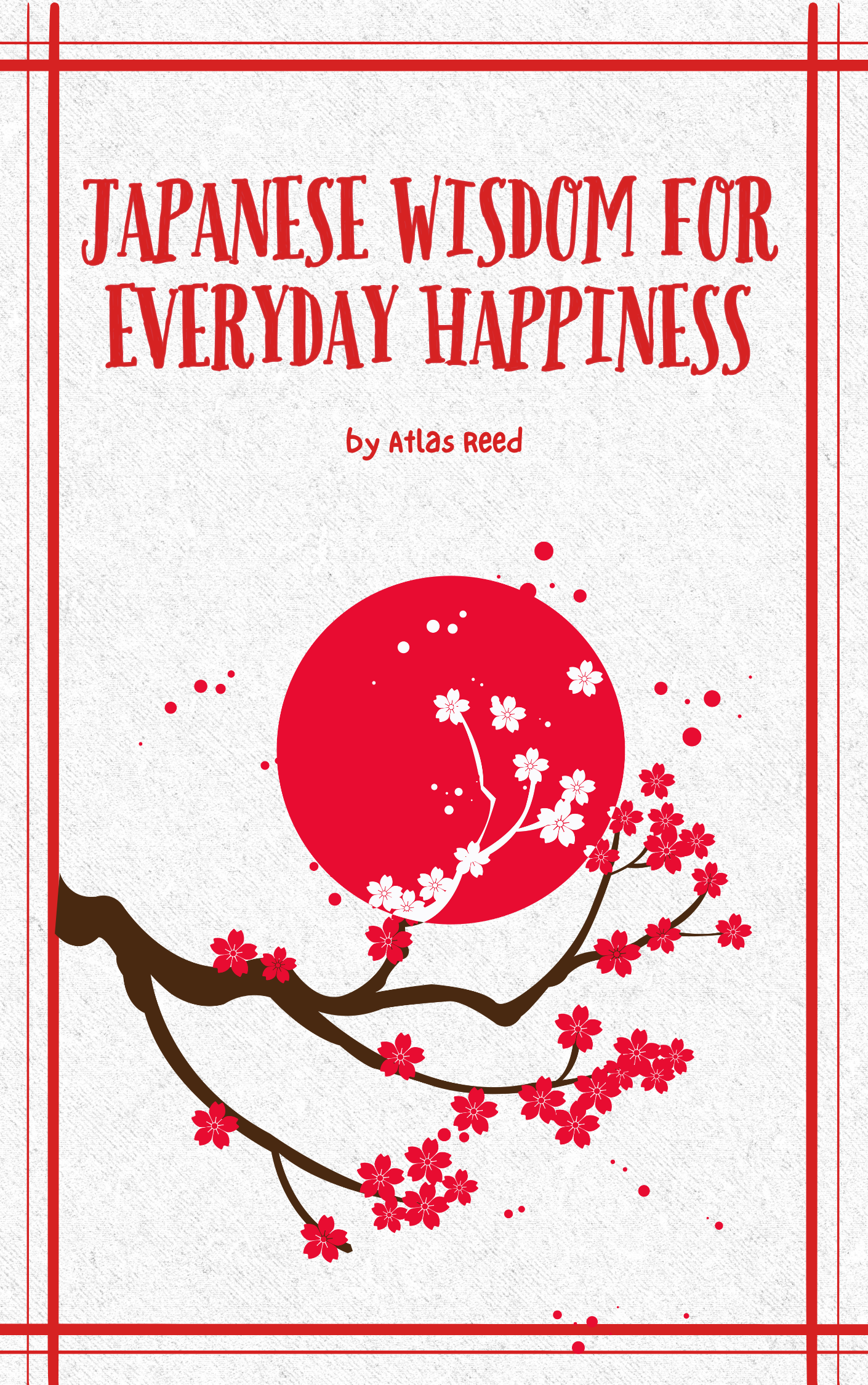 Japanese Wisdom for Everyday Happiness