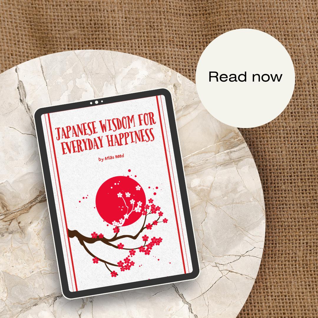 Japanese Wisdom for Everyday Happiness